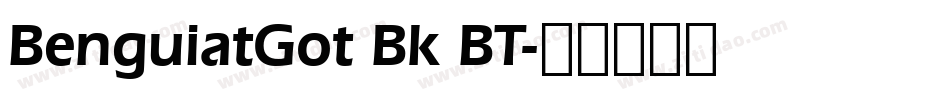 BenguiatGot Bk BT字体转换